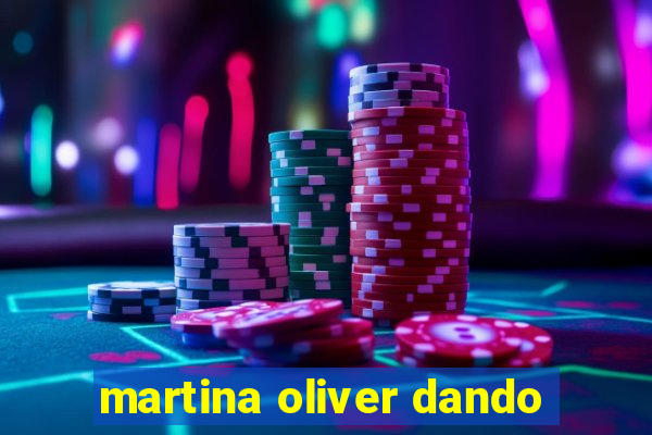 martina oliver dando